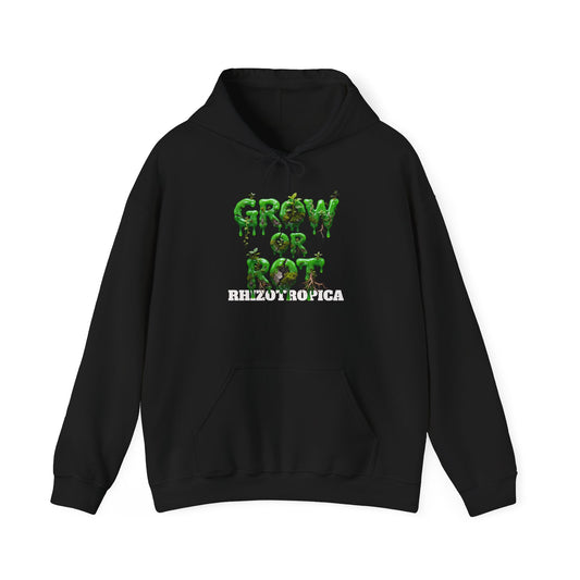 Grow or Rot Hoodie